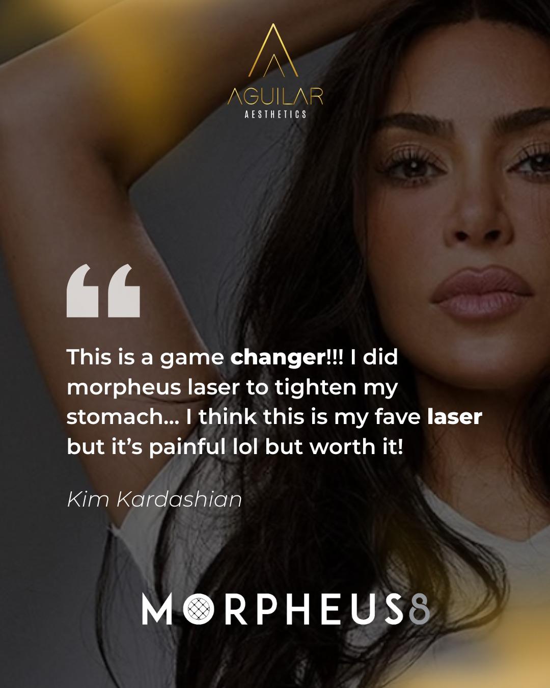 Kim Kardashian Testimonial | Morpheous8 at Aguilar Aesthetics Medspa